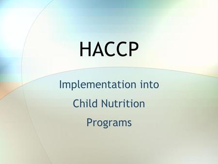 Implementation into Child Nutrition Programs