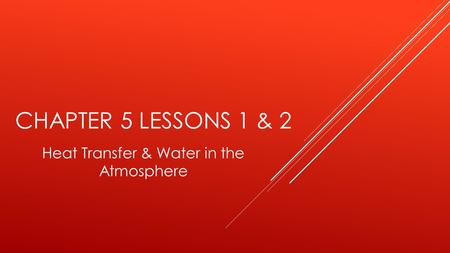 Heat Transfer & Water in the Atmosphere