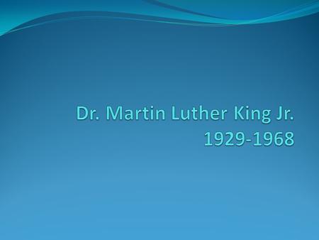 A clergyman and civil rights leader Born in Atlanta Educated at Morehouse College, Crozer Theological Seminary, and Boston University Achieved national.