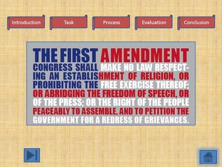 IntroductionConclusionEvaluationProcessTask ConclusionEvaluationProcessTask Welcome! Congress has approved my nomination and you are now a United States.