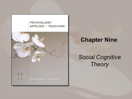 Chapter Nine Social Cognitive Theory. Copyright © Houghton Mifflin Company. All rights reserved. 9-2 Overview The Triadic Reciprocal Causation Model Self-Control,