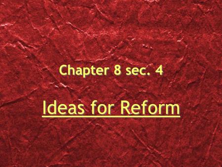 Chapter 8 sec. 4 Ideas for Reform. The New York Charity Organization Society Tried to turn Charity into a scientific enterprise.