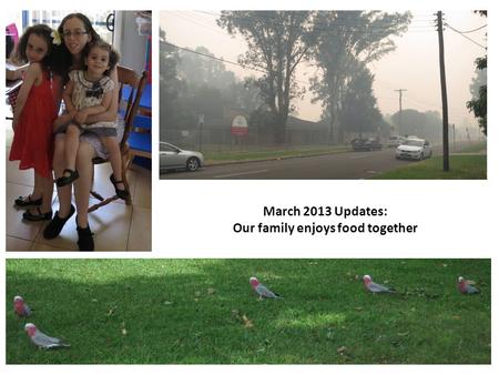 March 2013 Updates: Our family enjoys food together.