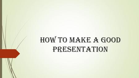 How To Make A Good Presentation