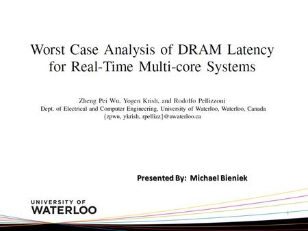 1 Presented By: Michael Bieniek. Embedded systems are increasingly using chip multiprocessors (CMPs) due to their low power and high performance capabilities.