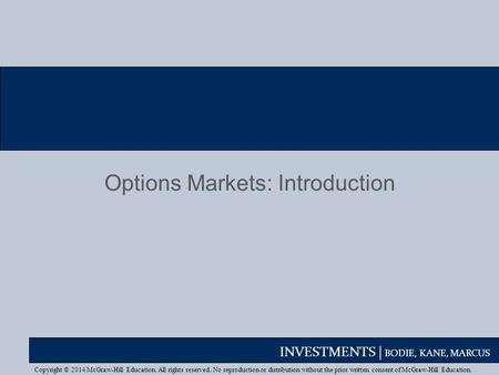 INVESTMENTS | BODIE, KANE, MARCUS Copyright © 2014 McGraw-Hill Education. All rights reserved. No reproduction or distribution without the prior written.