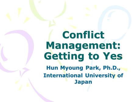 Conflict Management: Getting to Yes