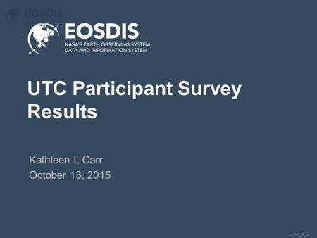 DM_PPT_NP_v01 UTC Participant Survey Results Kathleen L Carr October 13, 2015.