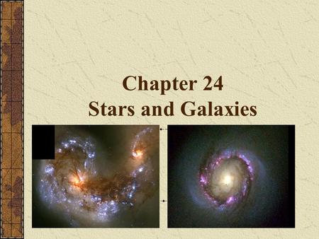 Chapter 24 Stars and Galaxies