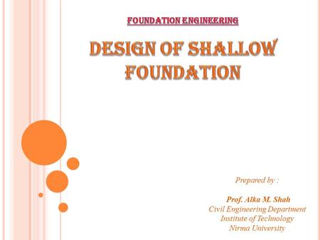 FOUNDATION Engineering Design of shallow foundation