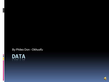 By Phileo Don - Okhuofu. DATA COLLECTION  Data can be collected by the use of questionnaires or data collection forms.  These could be printed out and.