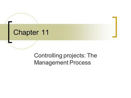 Controlling projects: The Management Process