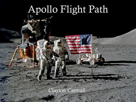 Apollo Flight Path Clayton Cantrall. Lunar Orbit Rendezvous Concept (LOR) One of three concepts considered for Apollo 11 mission One of three concepts.