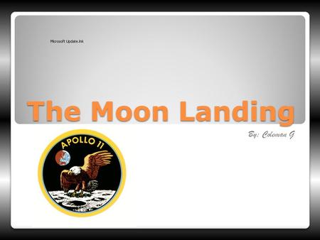 The Moon Landing By; Coleman G. Apollo 11 crew On 16 July 1969, half a million people gathered near Cape Canaveral, Florida. Their attention was focused.