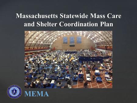 { MEMA Massachusetts Statewide Mass Care and Shelter Coordination Plan 1.