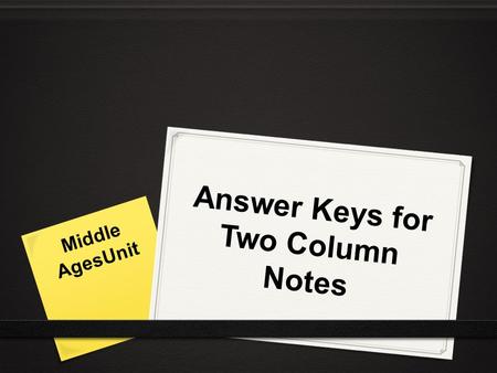 Answer Keys for Two Column Notes Middle AgesUnit.