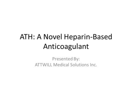 ATH: A Novel Heparin-Based Anticoagulant