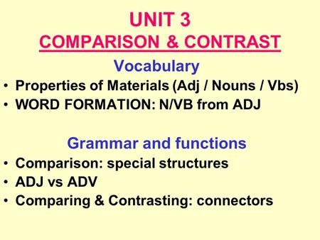 UNIT 3 COMPARISON & CONTRAST