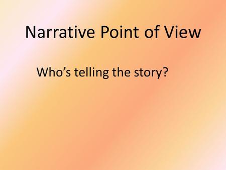 Narrative Point of View