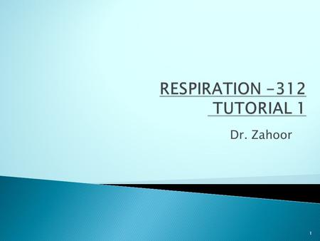 Dr. Zahoor 1.  Functional Anatomy  RQ  Barometric/Intra-Alveolar/Intra-Pleural Pressure  Transmural or Transpulmonary Pressure  Pneumothorax, Pleurity,