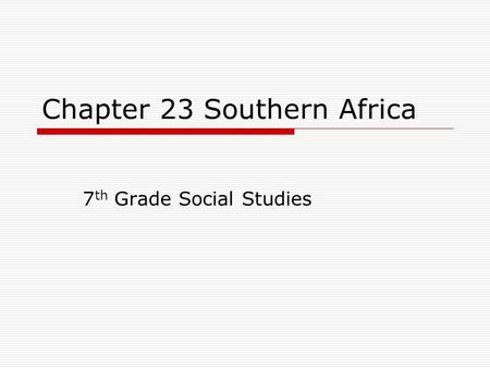 Chapter 23 Southern Africa