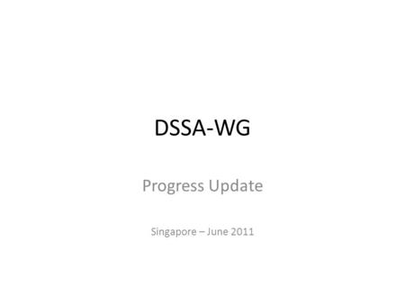 DSSA-WG Progress Update Singapore – June 2011. Charter: Background At their meetings during the ICANN Brussels meeting the At-Large Advisory Committee.