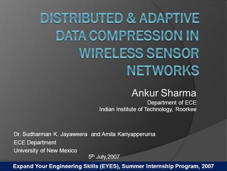 Dr. Sudharman K. Jayaweera and Amila Kariyapperuma ECE Department University of New Mexico Ankur Sharma Department of ECE Indian Institute of Technology,