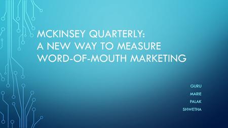 MCKINSEY QUARTERLY: A NEW WAY TO MEASURE WORD-OF-MOUTH MARKETING GURU MARIE PALAK SHWETHA.