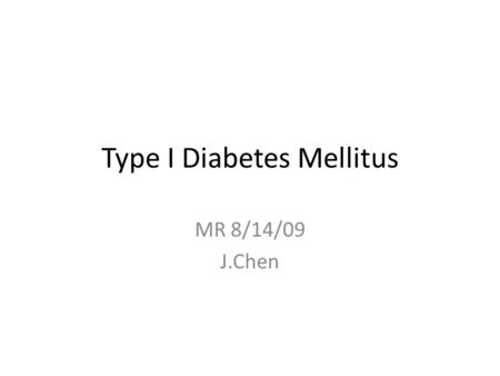 Type I Diabetes Mellitus