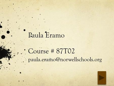 Paula Eramo Course # 87T02