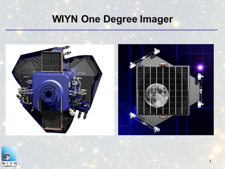 1 WIYN One Degree Imager. 2 Filter Changer 3 Demonstration Filters  Sloan g’ r’ and i’ delivered from Infinite Optics  Johnson U on order from Barr.