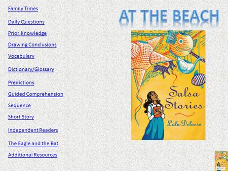 Family Times Daily Questions Prior Knowledge Drawing Conclusions Vocabulary Dictionary/Glossary Predictions Guided Comprehension Sequence Short Story Independent.
