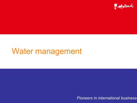 Water management Pioneers in international business.