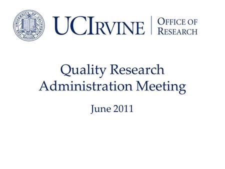 Quality Research Administration Meeting June 2011.