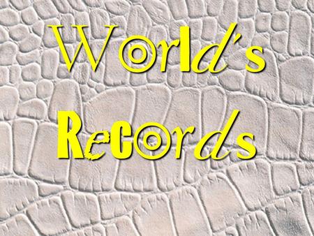 World’s Records. 1. The oldest couple ever to divorce was: A. 78 & 80 B. 69 &82 C. 101 & 104 D. 91 & 97.