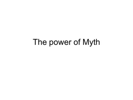 The power of Myth. If a being from another world were to ask you, “How can I learn what it’s like to be human?” What would a good answer be?