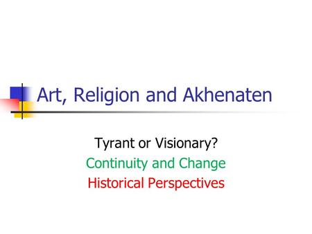 Art, Religion and Akhenaten