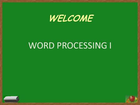 WELCOME WORD PROCESSING I 1. 2 www.wordle.net 3.