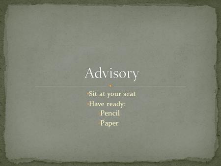 Sit at your seat Have ready: Pencil Paper. Start On Time page 5 Knights Code of Conduct page 15 SRC information page 16.