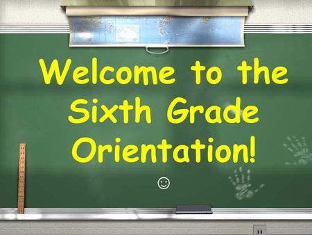 Welcome to the Sixth Grade Orientation! ☺. Sixth Grade Teachers: Mrs. Collier -Room 207 Religion and Social Studies Mrs. Pietrzak - Room 210 Math and.