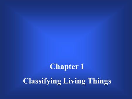 Chapter 1 Classifying Living Things $200 $300 $400 $500 $100 $200 $300 $400 $500 $100 $200 $300 $400 $500 $100 $200 $300 $400 $500 $100 $200 $300 $400.