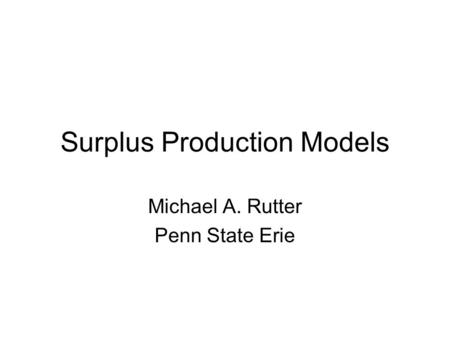 Surplus Production Models