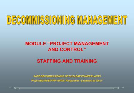 MODULE “PROJECT MANAGEMENT AND CONTROL” STAFFING AND TRAINING