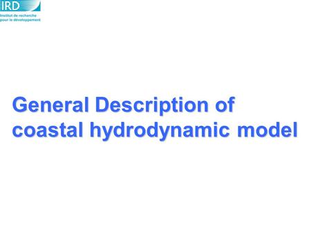 General Description of coastal hydrodynamic model.