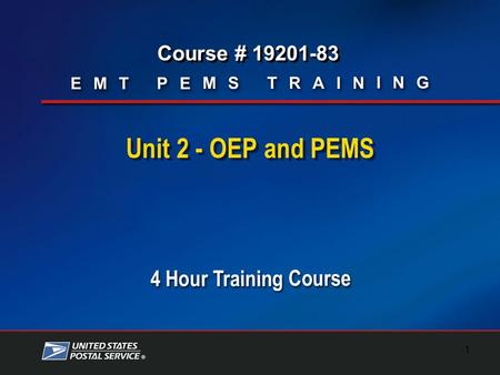 Course # 19201-83 1 Unit 2 - OEP and PEMS. Unit 2 OEP and PEMS HQ OEP  OEP Mission  EP Website PEMS  Overview  Benefits  Current Functionality 