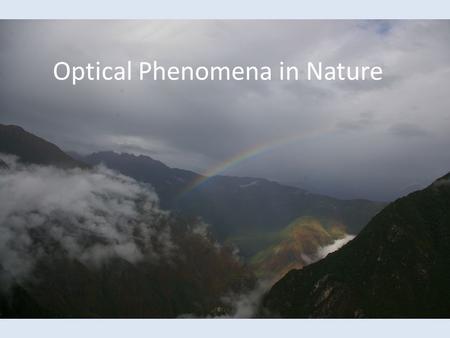 Optical Phenomena in Nature. How do Rainbows form?