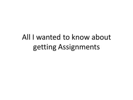 All I wanted to know about getting Assignments. Positives Keep my calendar up to date on Arbiter Respond to emails when games are posted Be flexible with.