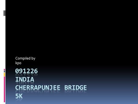 Compiled by kpo. In the depths of northeastern India, in one of the wettest places on earth, bridges aren't built – they're grown.