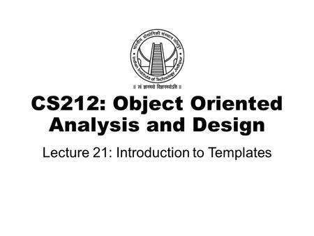 CS212: Object Oriented Analysis and Design