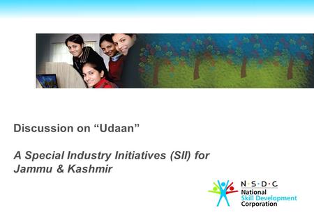 Discussion on “Udaan” A Special Industry Initiatives (SII) for Jammu & Kashmir.